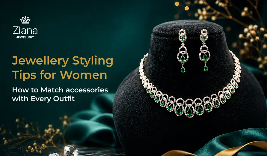 Ziana Jewellery graphic showing an emerald and diamond necklace with matching earrings on a black display, promoting elegant outfit styling tips.